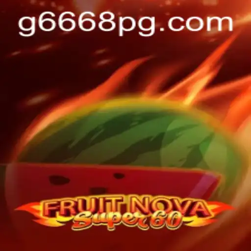 Descubra a Emoção do Jogo FruitNovaSuper60: Regras e Estratégias